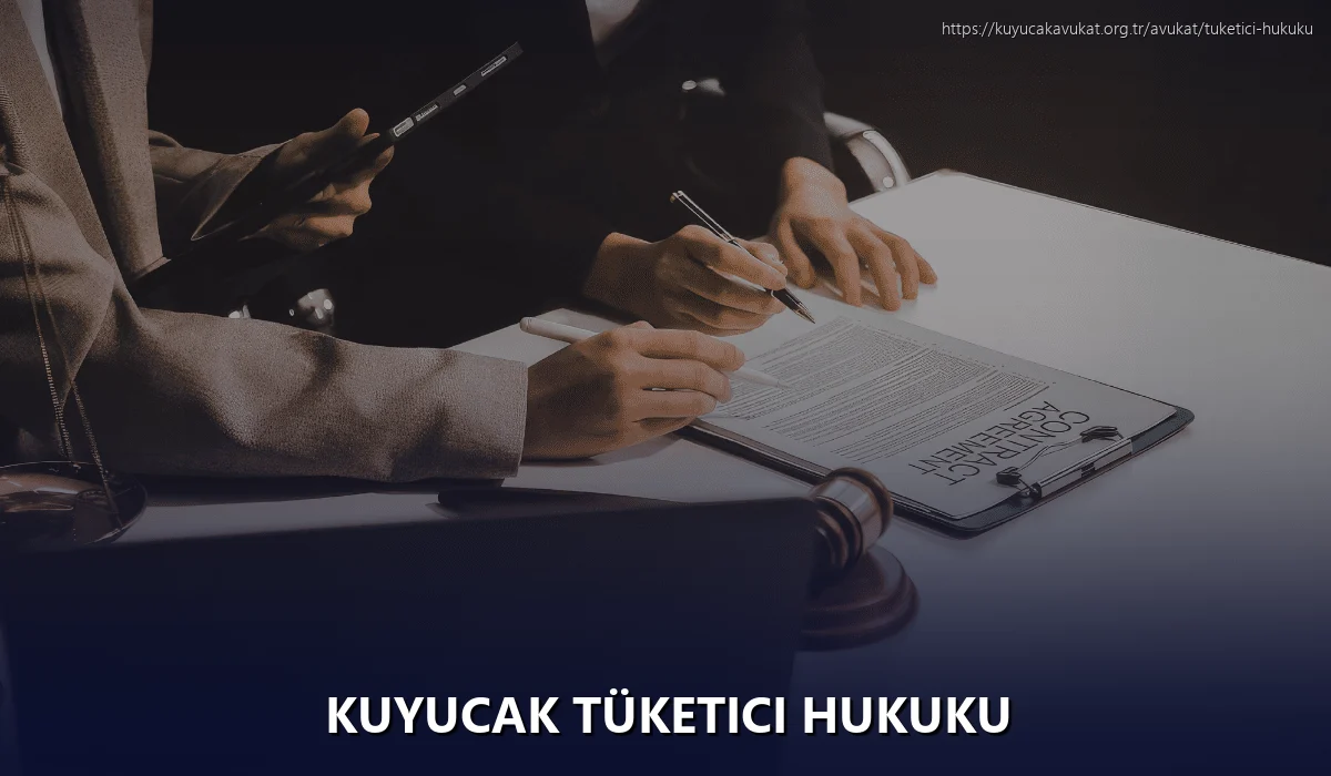 Kuyucak Tüketici Hukuku