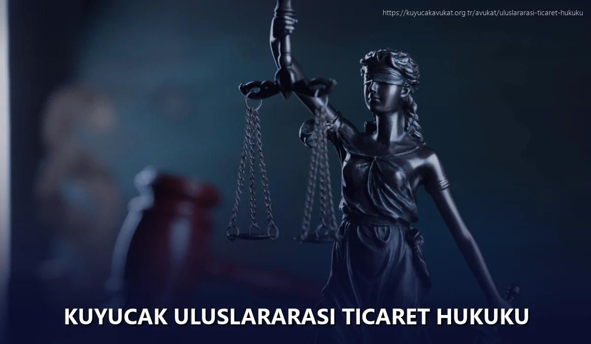 Kuyucak Uluslararası Ticaret Hukuku
